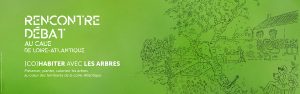 Rencontre-débat "(Co)Habiter avec les arbres" le 12 juin à 11h au CAUE de Loire-Atlantique
